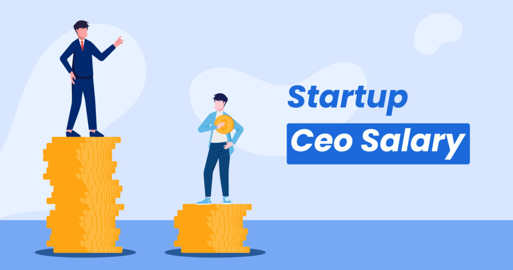 How to Effectively Determine Startup CEO Salary With This 8Step System
