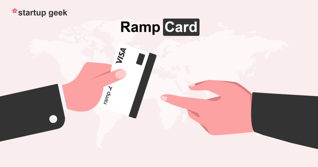 10 Things You Must Know About the Ramp Card Startup Geek